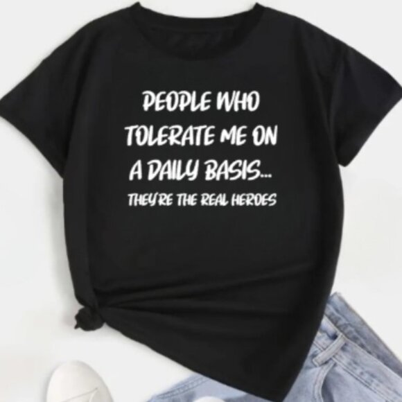 Unisex People Who Tolerate Me are The Real Hero's crew neck t-shirt - Picture 1 of 3